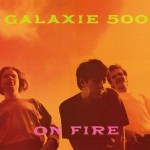 galaxie 500 on fire.jpg