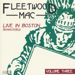 fleetwood mac live in boston volume three.jpg