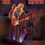 220px-Bob_Dylan_-_Saved_(re-release).jpg