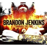 brandon jenkins through the fire.jpg