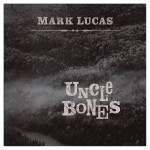 mark lucas uncle bones.jpg