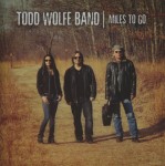 todd wolfe band miles to go.jpg