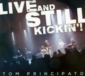 tom princpipato live and still kickin'