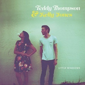 teddy thompson & kelly Jones little windows