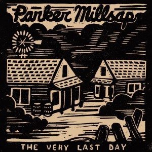 parker millsap the very last day
