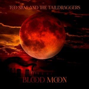 too slim and the taild draggers blood moon
