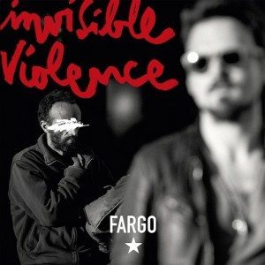 fargo invisble violence
