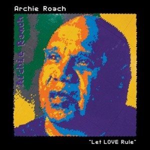 archie roach let love rule
