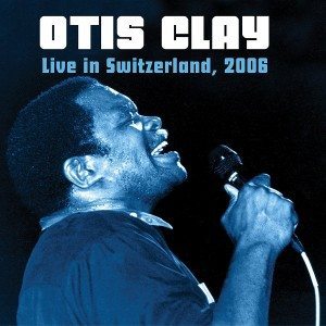 otis clay live in switzerland