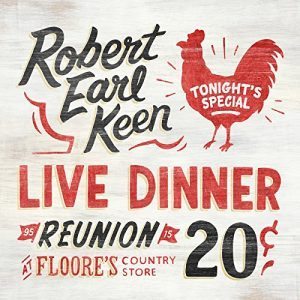 robert-earl-keen-live-dinner-reunion