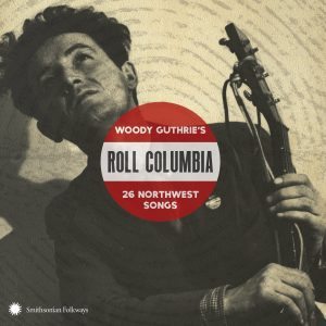 woody's guthrie roll columbia