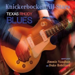 knickerbocker all-stars featuring jimmie vaughan & duke robillard texas rhody blues