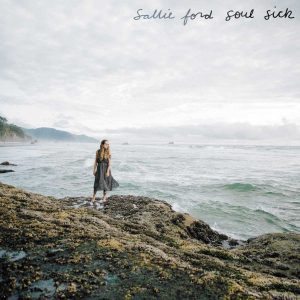 sallie ford soul sick