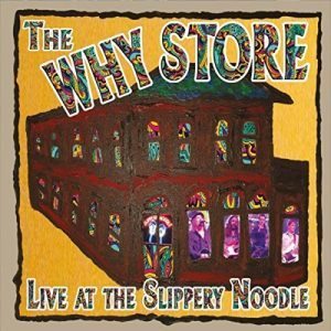 why store live at the slippery noodle