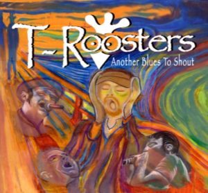 T-Roosters Another Blues To Shout