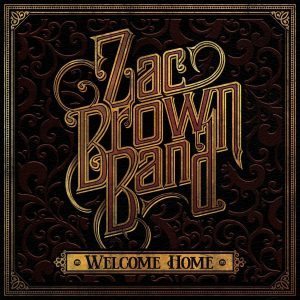 zac brown band welcome home