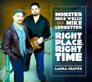 monster mike welch & mike ledbetter - right place, right time