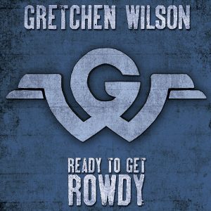 gretchen wilson ready to get rowdy