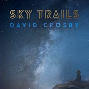 david crosby sky trails