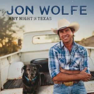 jon wolfe any night in texas