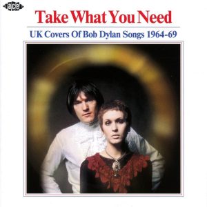 take what you need uk covers of bob dylan songs