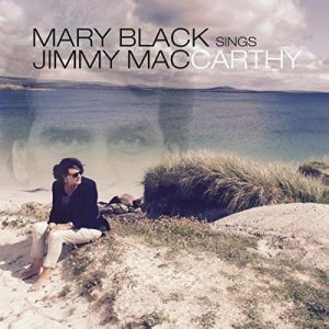 mary black sings jimmy maccarthy