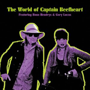 nona hendryx & gary lucas the world of captain beefheart