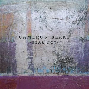 cameron blake fear not