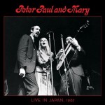 peter paul and mary live in japan.jpg