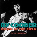 ry cooder down at the field.jpg
