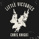 chris knight little victories.jpg