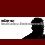 matthew ryan i recall.jpg