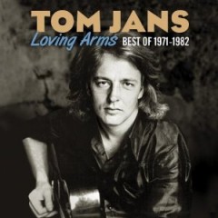 tom jans loving arms.jpg