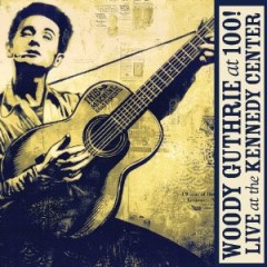 woody guthrie at 100 live.jpg