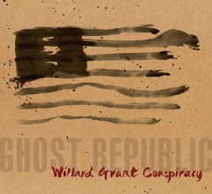willard grant conspiracy ghost republic.jpg