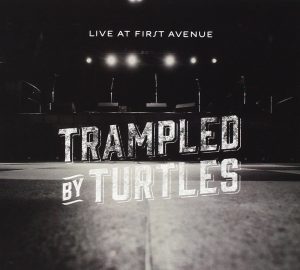 trampled by turtles live at first avenue