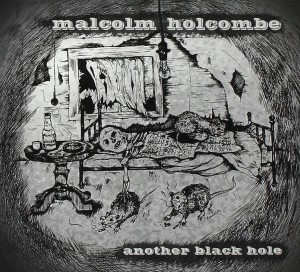 malcolm holcombe another black hole