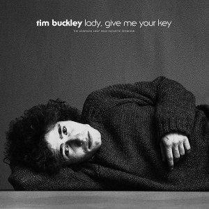 tim buckley lady, give me your key