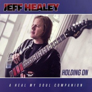 jeff healey holding on
