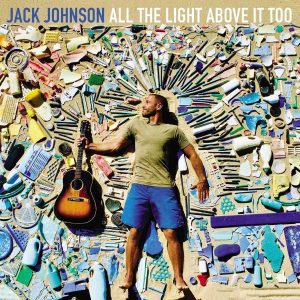 jack johnson all the light above it too