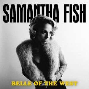 samantha fish belle of the west