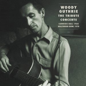 woody guthrie the tribute concerts front