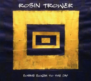 robin trower coming closer to the day