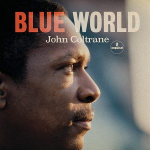 john coltrane blue world