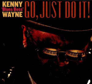 kenny blues boss wayne go, just do it