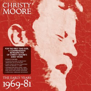 christy moore the early years 1969-81 2 cd