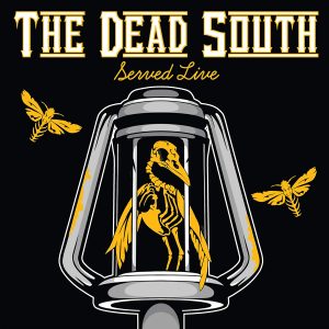 dead south served live