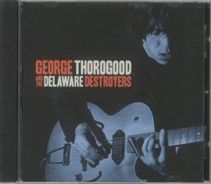 george thorogood and the delaware destroyers